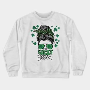 One Lucky OfficerCute St Patricks Day Messy Bun Mom Crewneck Sweatshirt